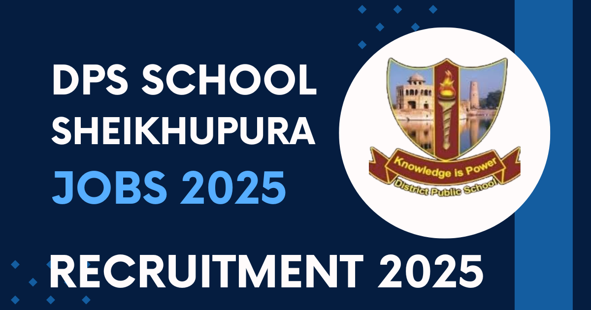 District Public School DPS Sheikhupura Latest Jobs 2025